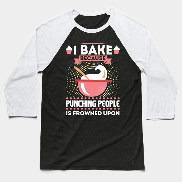 Baker Baking Lover Pastry Chef Baseball T-Shirt by Peco-Designs